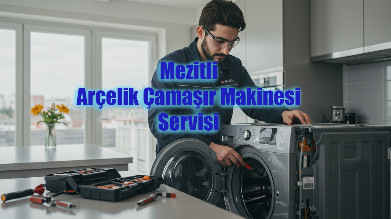 Mersin Mezitli Çamaşır Makinesi Teknik Servisi